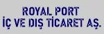 Royal Port İç Ve Dış Ticaret A.Ş.