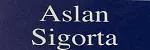 ASLAN SİGORTA ARACILIK HİZMETLERİ LTD.ŞTİ